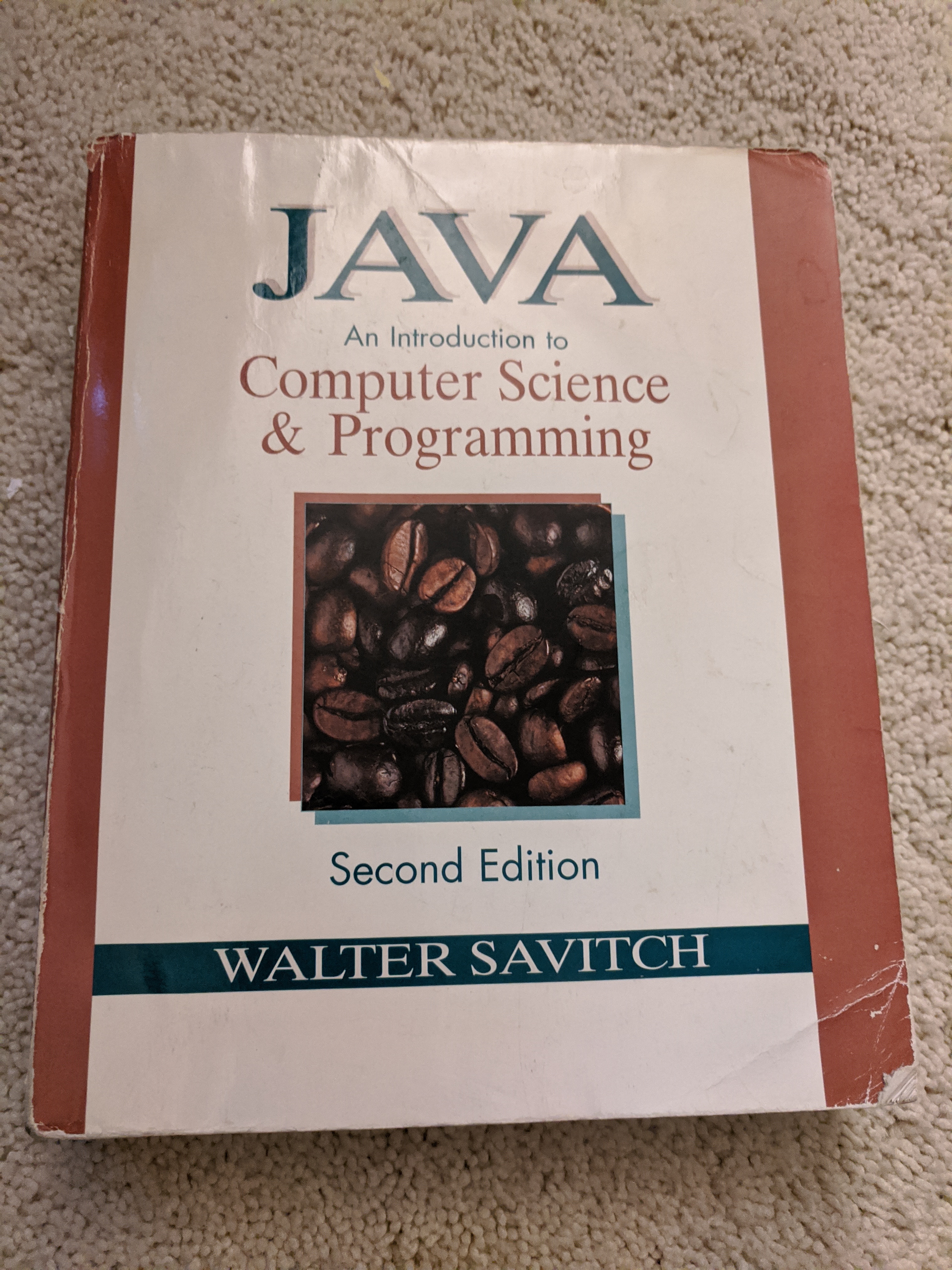 Walter Savitch second edition of Java: An Introduction to Computer Science and Programming